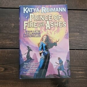 Prince of Fire And Ashes by Katya Reimann‎ Tielmaran Chronicles #3 Hardcover